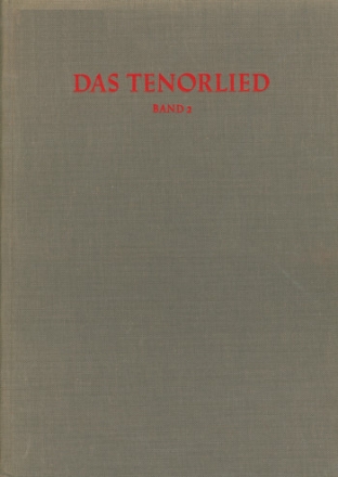 : Das Tenorlied. Band 2, Handschriften Bibliographie mehrstimmiger Lieder in deutschen Quellen 1450-1580 (Nr. Buch