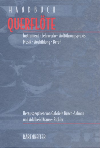 Handbuch Querflte Instrument, Lehrwerke, Auffhrungspraxis, Musik, Ausbildung, Beruf