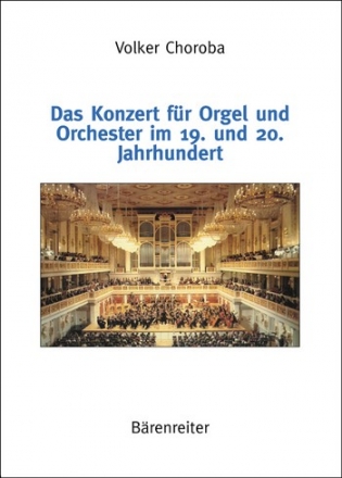 Das Konzert fr Orgel und Orchester im 19. und 20. Jahrhundert