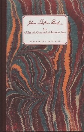 Aria 'Alles mit Gott und nichts ohn' ihn' Enthlt CD mit Welt-Ersteinspielung von John Eliot Gardiner Faksimile