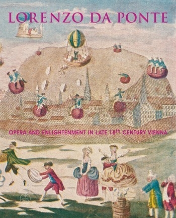 Lachmayer, Herbert / Eisendle, Reinhard Lorenzo Da Ponte Opera and enlightenment in late 18th century Vienna Buch