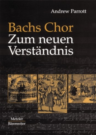 BACHS CHOR ZUM NEUEN VERSTAENDNIS