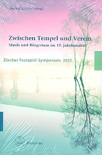 Zwischen Tempel und Verein Musik und Brgertum im 19. Jahrhundert