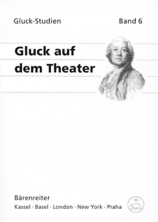 Gluck auf dem Theater (Kongressbericht 2008)