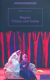 Wagner - Tristan und Isolde Opernfhrer kompakt