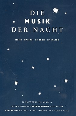 Die Musik der Nacht Musik - Malerei - Liturgie - Literatur