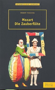 Mozart - Die Zauberflte Opernfhrer kompakt