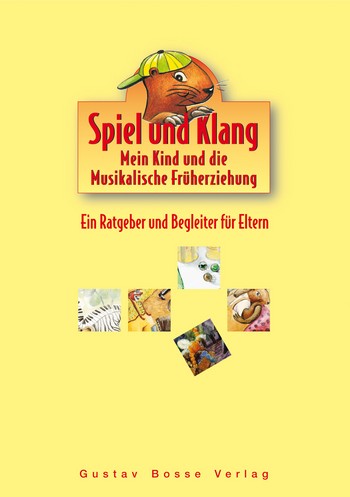 Spiel und Klang Mein Kind und die musikalische Frherziehung  Elternband zu  Spiel und Klang