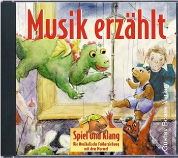 Musik erzhlt  Die musikalische Frherziehung mit dem Murmel CD