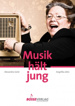 Musik hlt jung (+CD) Mehr musizieren mit lteren Menschen