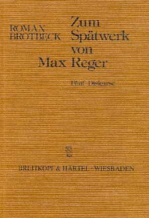 Zum Sptwerk von Max Reger 5 Diskurse