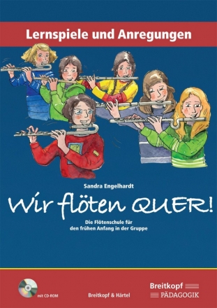 Wir flten quer (+CD-ROM) fr Flte im Gruppenunterricht (z.T. mit Klavier) Lernspiele und Anregungen