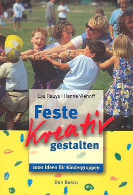 Feste kreativ gestalten 1000 Ideen fr Kindergruppen