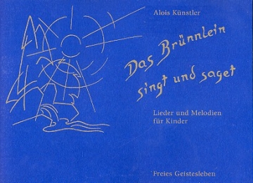 Das Brnnlein singt und saget Melodie mit Text Lieder und Melodien fr Kinder