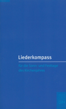 Liederkompass fr die Sonn- und Festtage des Kirchenjahres