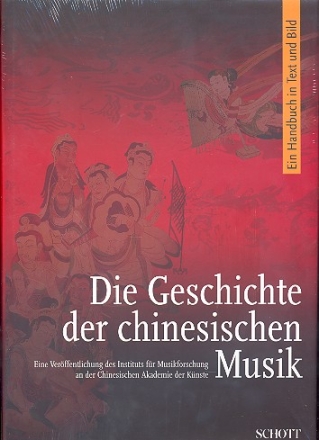 Die Geschichte der chinesischen Musik Ein Handbuch in Text und Bild