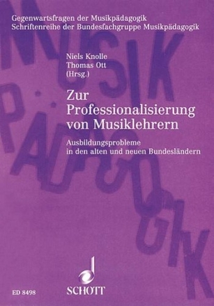 Zur Professionalisierung von Musiklehrern Band 5 Ausbildungsprobleme in den alten und neuen Bundeslndern