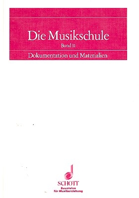 Die Musikschule Band 2 Dokumentation und Materialien