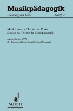 Musik-Lernen - Theorie und Praxis Beiheft 7 Studien zur Theorie der Musikpdagogik