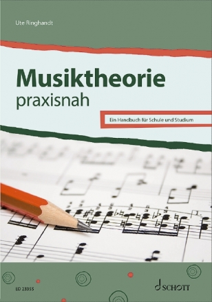 Musiktheorie praxisnah Ein Handbuch fr Schule und Studium