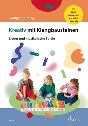 Kreativ mit Klangbausteinen (+CD) Lieder und musikalische Spiele