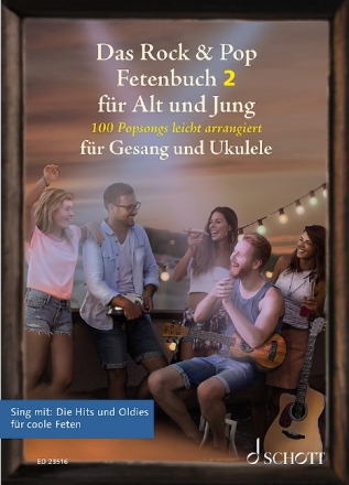 Das Rock & Pop Fetenbuch 2 fr Alt und Jung fr Gesang und Ukulele Liederbuch