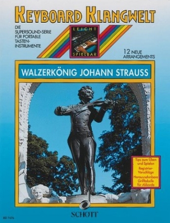 Walzerknig Johann Strauss - 12 neue Arrangements fr Keyboard