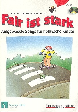 Fair ist stark (+CD) - aufgeweckte Songs fr hellwache Kinder