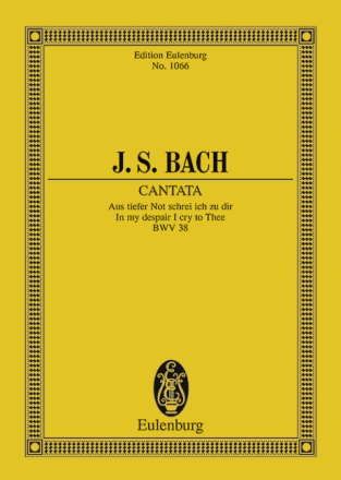 Aus tiefer Not schrei ich zu dir (Kantate Nr.38, BWV38) fr Soli, Chor und Orchester Miniature score (dt/en)