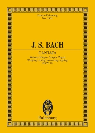 Weinen Klagen Sorgen Zagen - Kantate Nr.12 BWV12 fr Soli, Chor und Orchester Studienpartitur