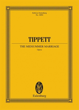 Tippett, Sir Michael The Midsummer Marriage fr Soli, Chor und Orchester Studienpartitur