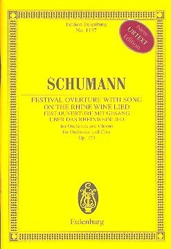 Fest-Ouvertre mit Gesang ber das Rheinweinlied op.123 fr gem Chor und Orchester Studienpartitur