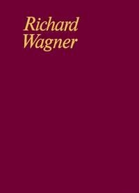 Tristan und Isolde WWV 90 Handlung in 3 Aufzgen - Dritter Aufzug, Anhang Partitur und Kritischer Bericht - Gesamtausgabe