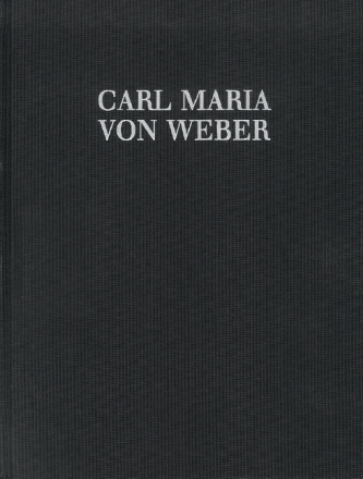 Der Freischtz WeV C.7a Romantische Oper in drei Aufzgen Klavierauszug - Gesamtausgabe und Kritischer Bericht