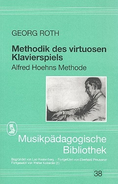 Methodik des virtuosen Klavierspiels Alfred Hhns Methode