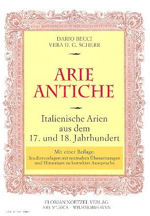 Arie antiche - Italienische Arien (inkl Studiervorlagen mit textnahen bersetzungen und Hinweisen zu korrekter Aussprache