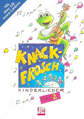 Knackfrosch Band 2 Neue Kinderlieder