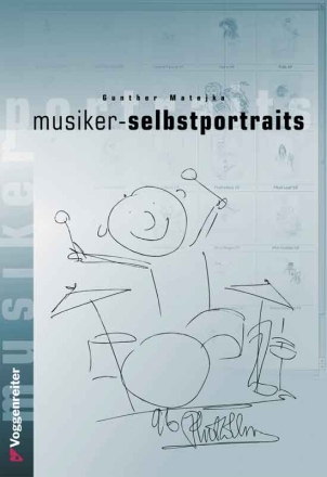 Musiker-Selbstportraits (geb) mit Kurzbeschreibungen von Gunther Matejka