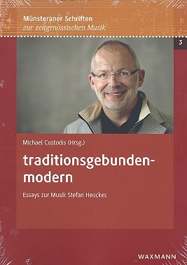 traditionsgebunden-modern Essasys zur Musik Stefan Heuckes