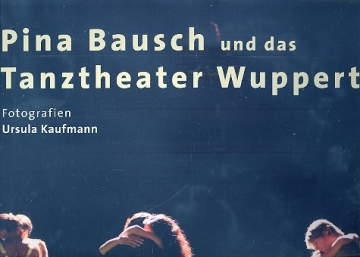 Kalender Pina Bausch und das Tanztheater Wuppertal 2014