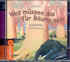 FENF: Was mssen das fr Bume sein Kanons fr Kinder CD (inkl. Booklet)