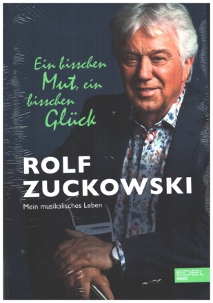 Ein bisschen Mut, ein bisschen Glck Mein musikalisches Leben