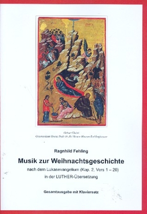 Musik zur Weihnachtsgeschichte fr Gesang (Chor) und Instrumente Klavierauszug (Gesamtausgabe) (Ausgabe A)