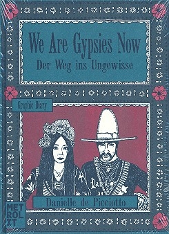 We are Gypsies now - Der Weg ins Ungewisse Graphic Diary