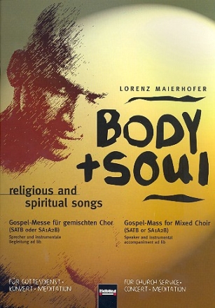 Body and Soul fr gem Chor (SATB/SAAM) a cappella (Sprecher und Instrumente ad lib) Chorpartitur