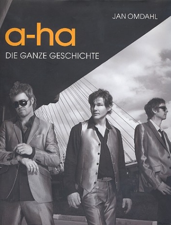 A-ha - Die ganze Geschichte Bildband