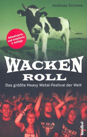 Wacken Roll Das grte Heavy Metal-Festival der Welt