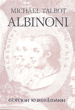 Albinoni Leben und Werk (geb) mit thematischem Werkverzeichnis und zahlreichen Notenbeispielen