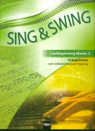 Sing und Swing - Liedbegleitung Band 2 fr Klavier