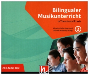 Bilingualer Musikunterricht in Theorie und Praxis Band 2  2 CD Audio-Box